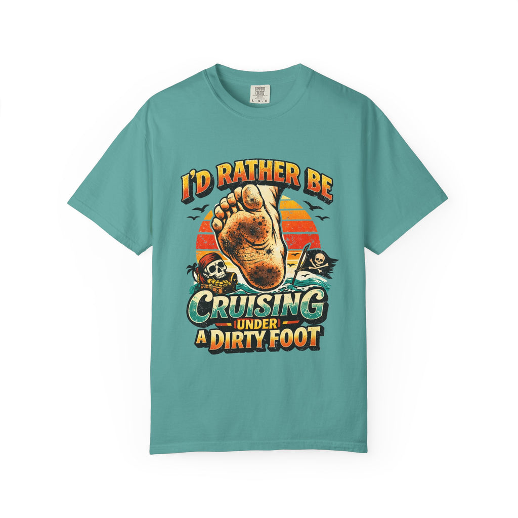 T-Shirt — "I'd Rather Be Cruising Under a Dirty Foot" Retro Beach Graphic