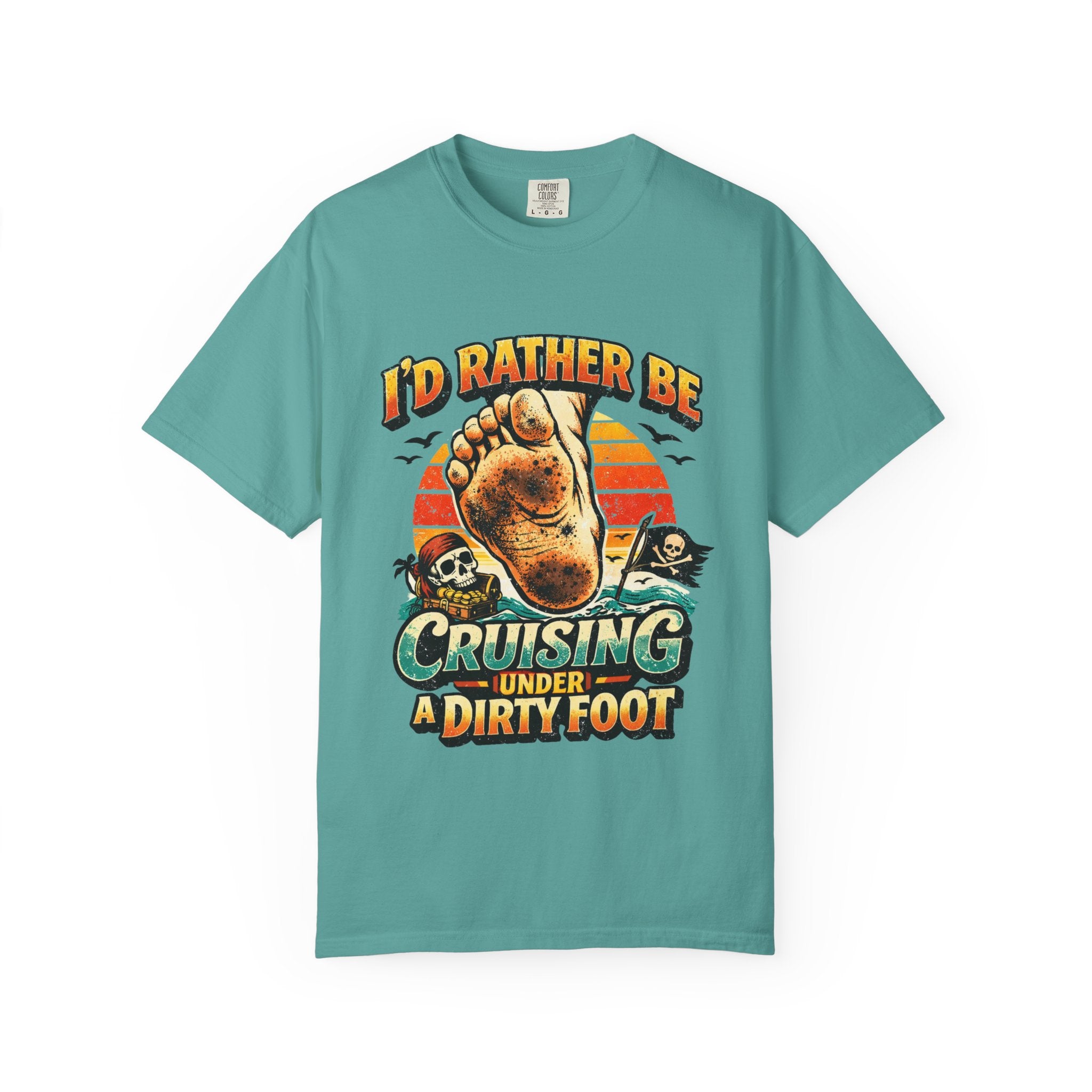 T-Shirt — "I'd Rather Be Cruising Under a Dirty Foot" Retro Beach Graphic