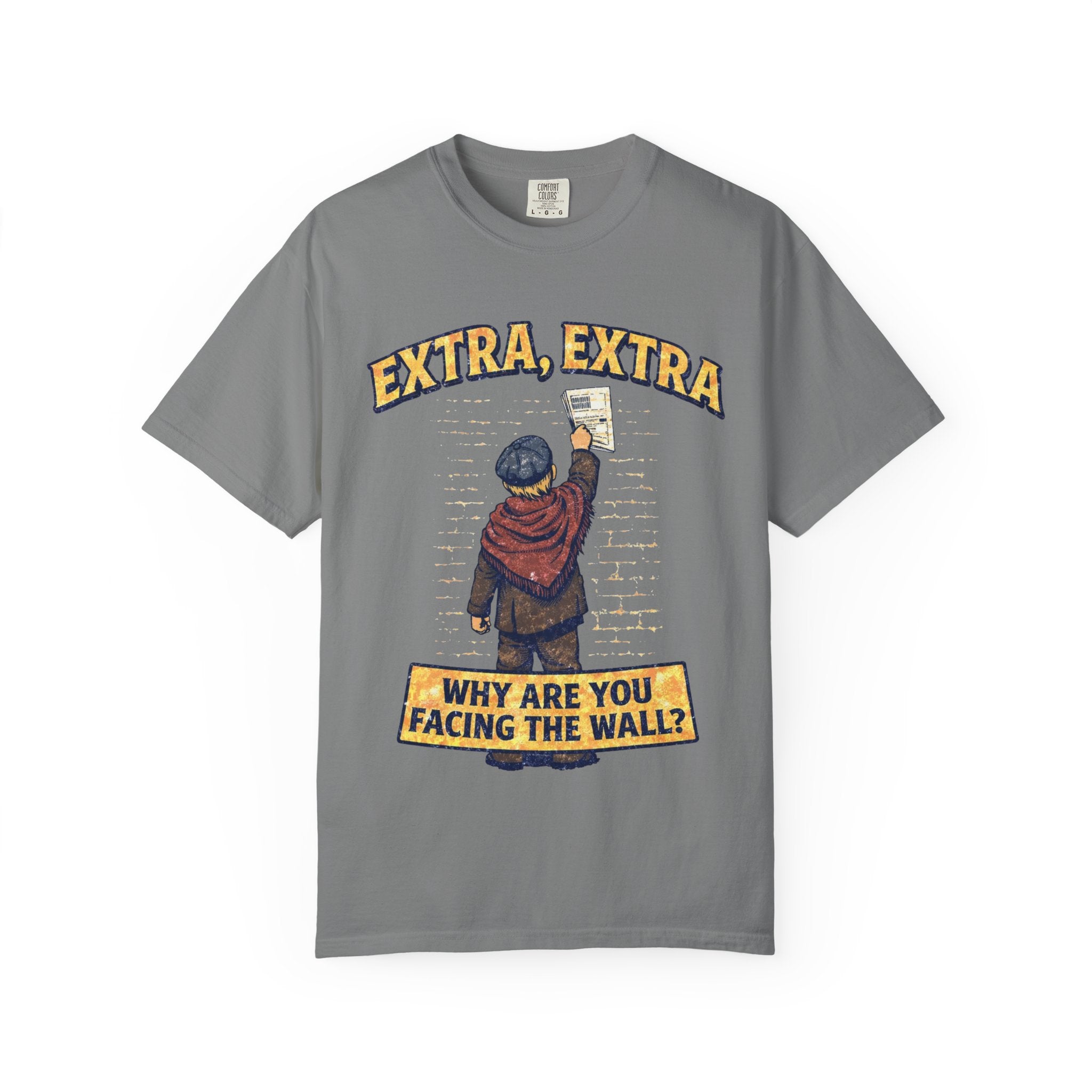 T-Shirt — "Extra, Extra: Why Are You Facing the Wall?" Vintage Newsboy Graphic