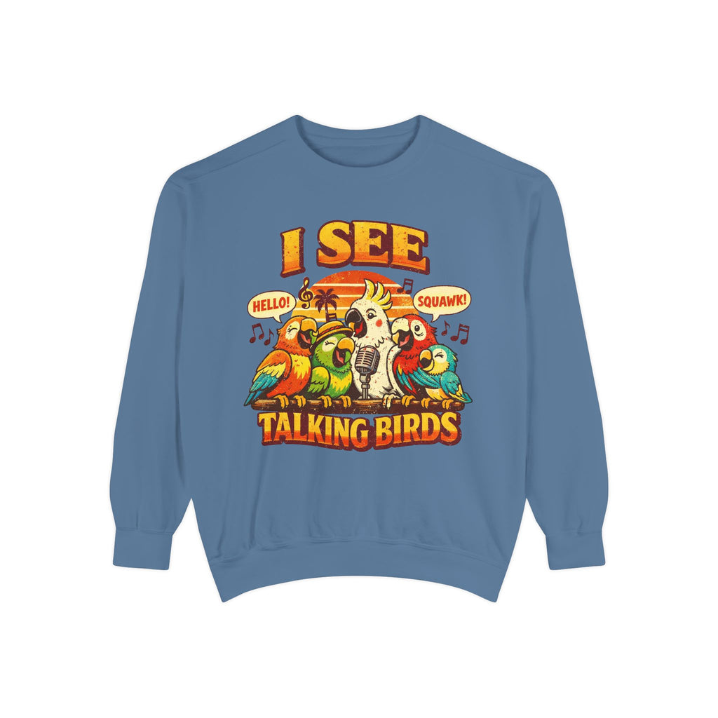 I See Talking Birds Sweatshirt — Colorful Parrot Graphic Pullover