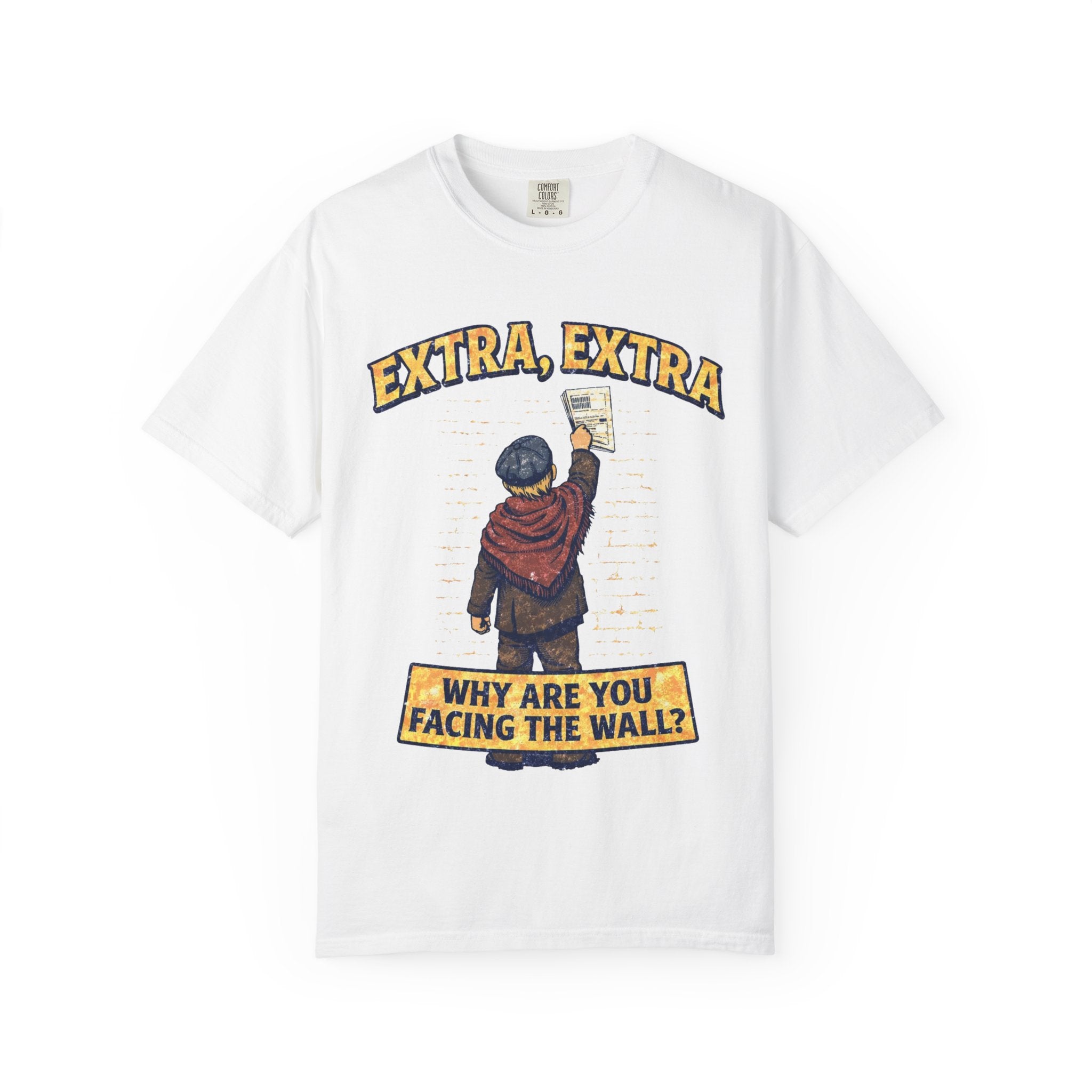 T-Shirt — "Extra, Extra: Why Are You Facing the Wall?" Vintage Newsboy Graphic