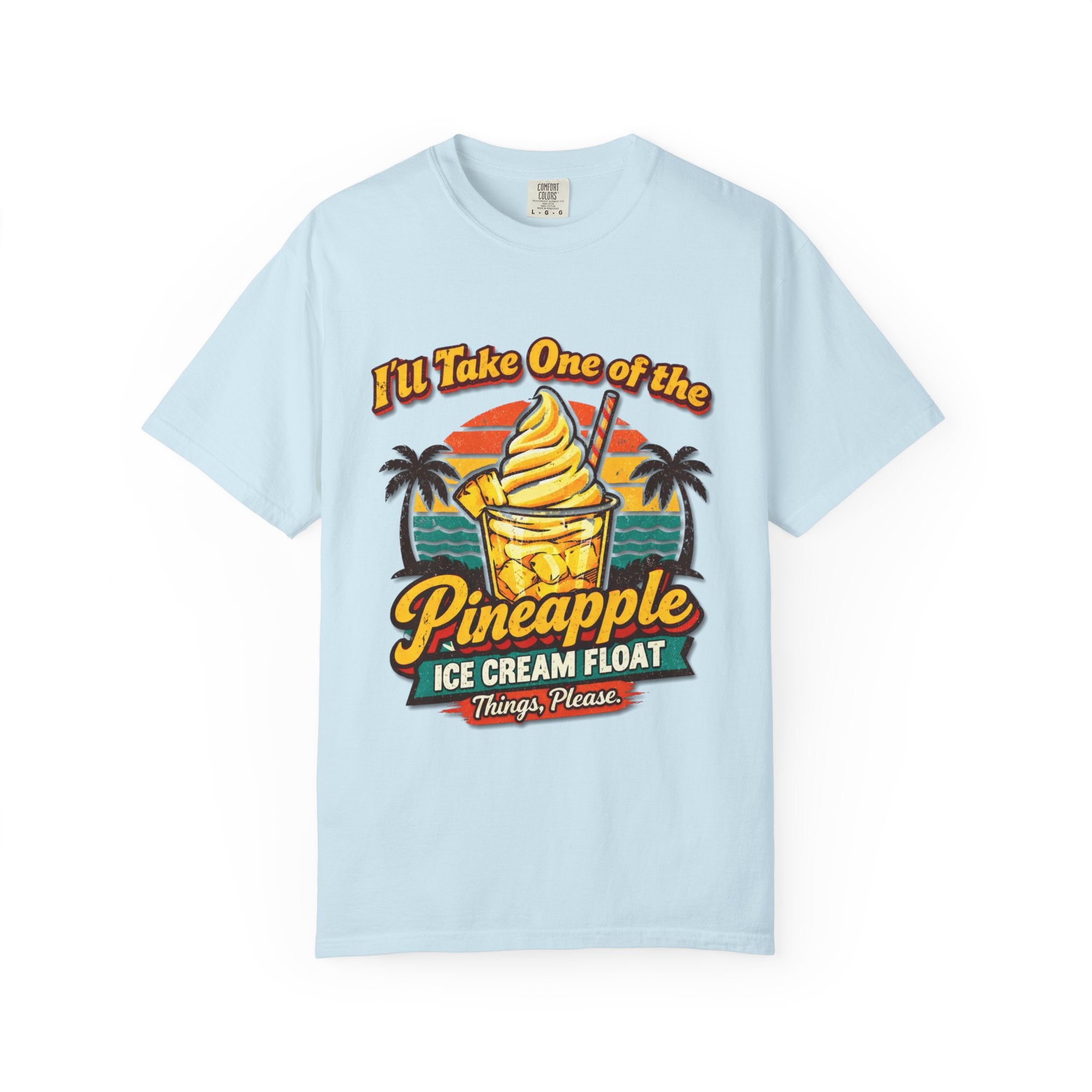 Pineapple Ice Cream Float T‑Shirt — "I'll Take One of the Pineapple Ice Cream Float" Tropical Tee
