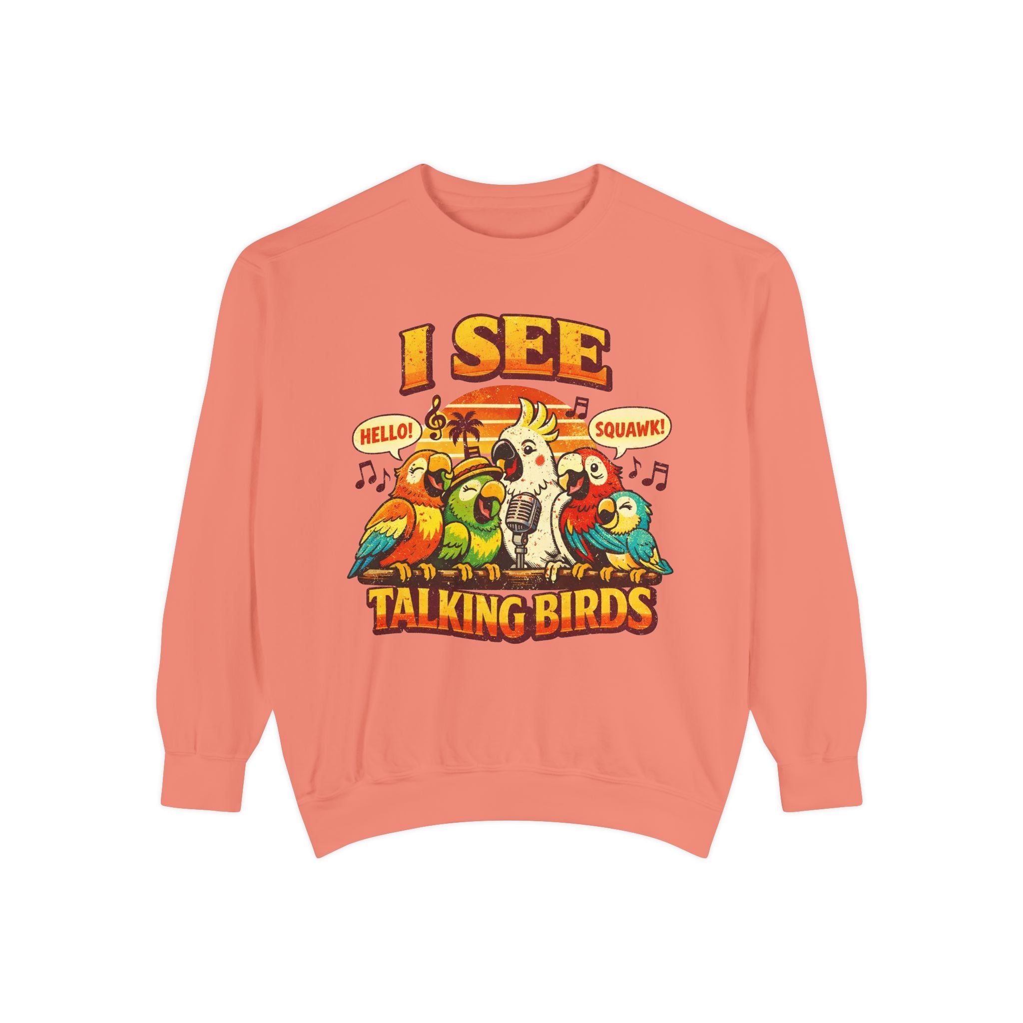 I See Talking Birds Sweatshirt — Colorful Parrot Graphic Pullover