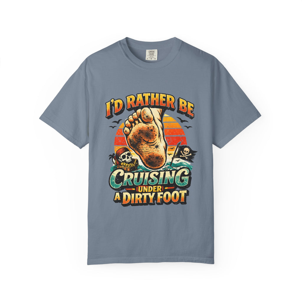 T-Shirt — "I'd Rather Be Cruising Under a Dirty Foot" Retro Beach Graphic