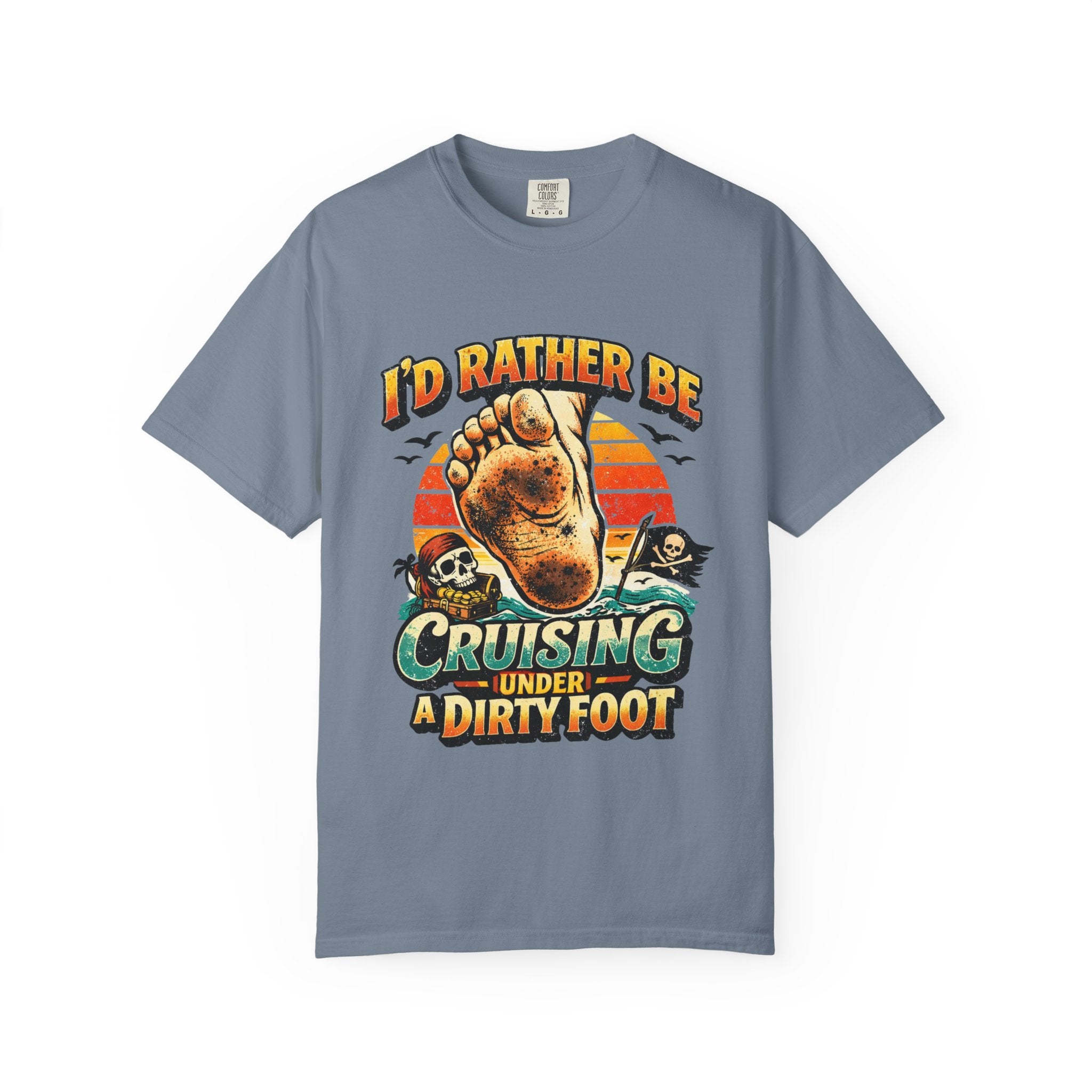 T-Shirt — "I'd Rather Be Cruising Under a Dirty Foot" Retro Beach Graphic