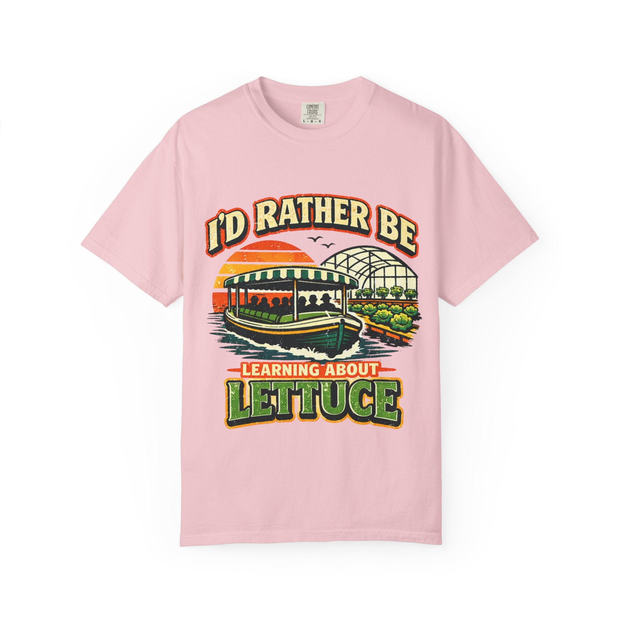 I'd Rather Be Learning About Lettuce T-Shirt