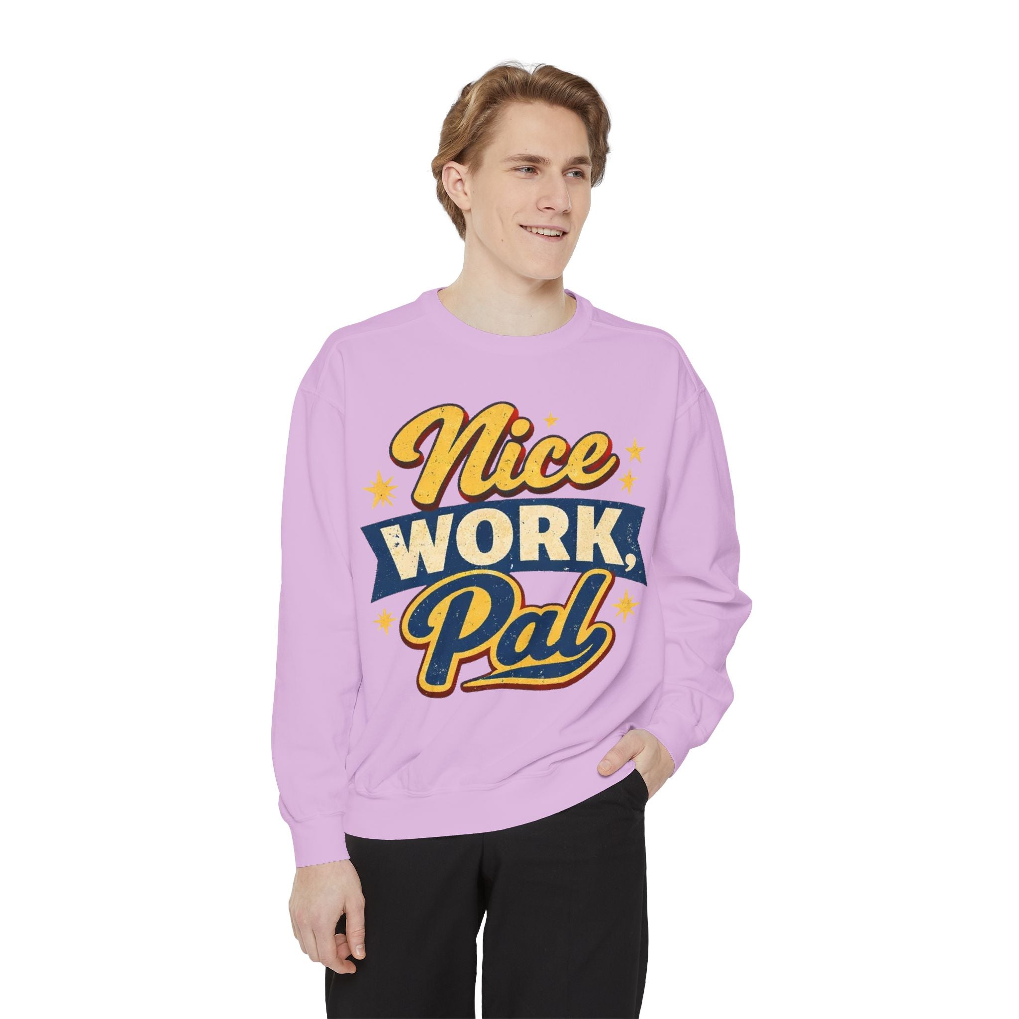 Nice Work Pal Sweatshirt — Retro Motivational Crewneck