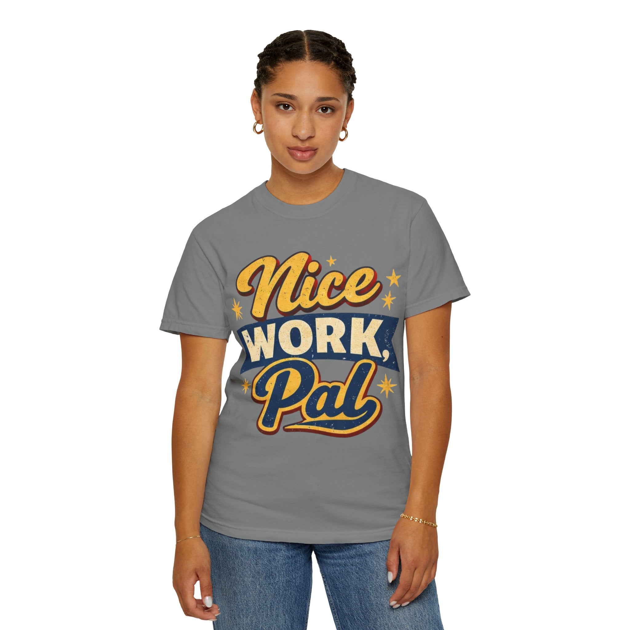 "Nice Work, Pal" Tshirt
