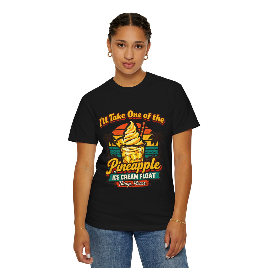 Pineapple Ice Cream Float T‑Shirt — "I'll Take One of the Pineapple Ice Cream Float" Tropical Tee