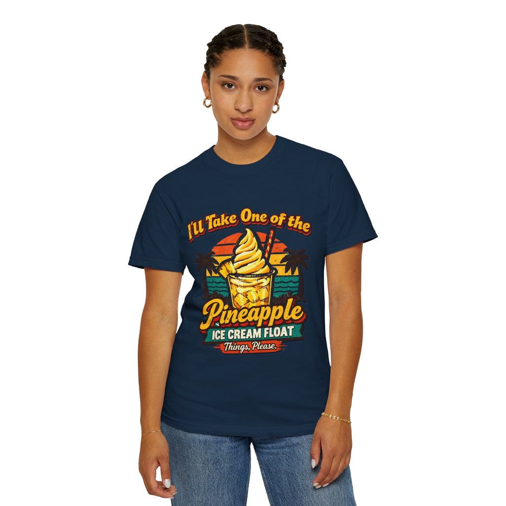 Pineapple Ice Cream Float T‑Shirt — "I'll Take One of the Pineapple Ice Cream Float" Tropical Tee
