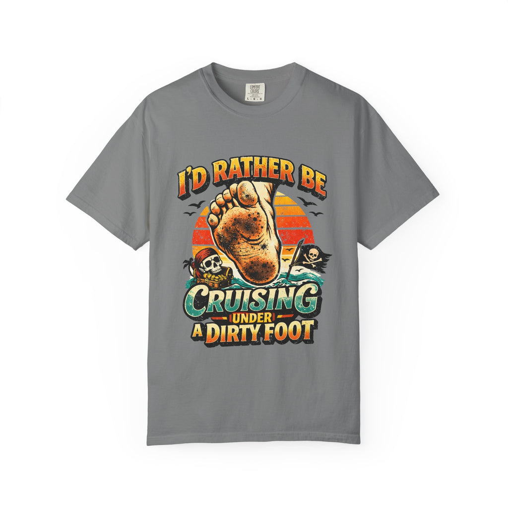 T-Shirt — "I'd Rather Be Cruising Under a Dirty Foot" Retro Beach Graphic