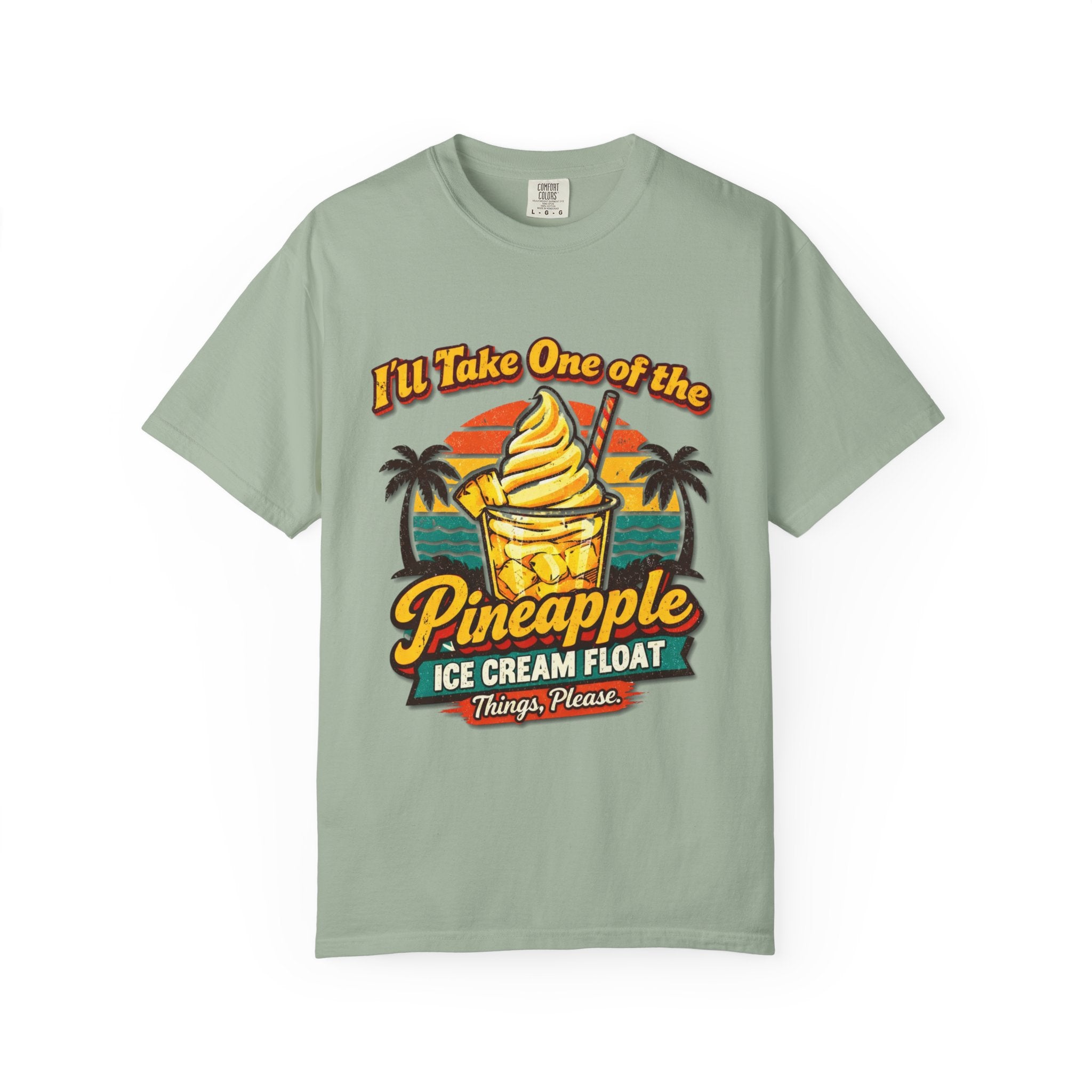 Pineapple Ice Cream Float T‑Shirt — "I'll Take One of the Pineapple Ice Cream Float" Tropical Tee