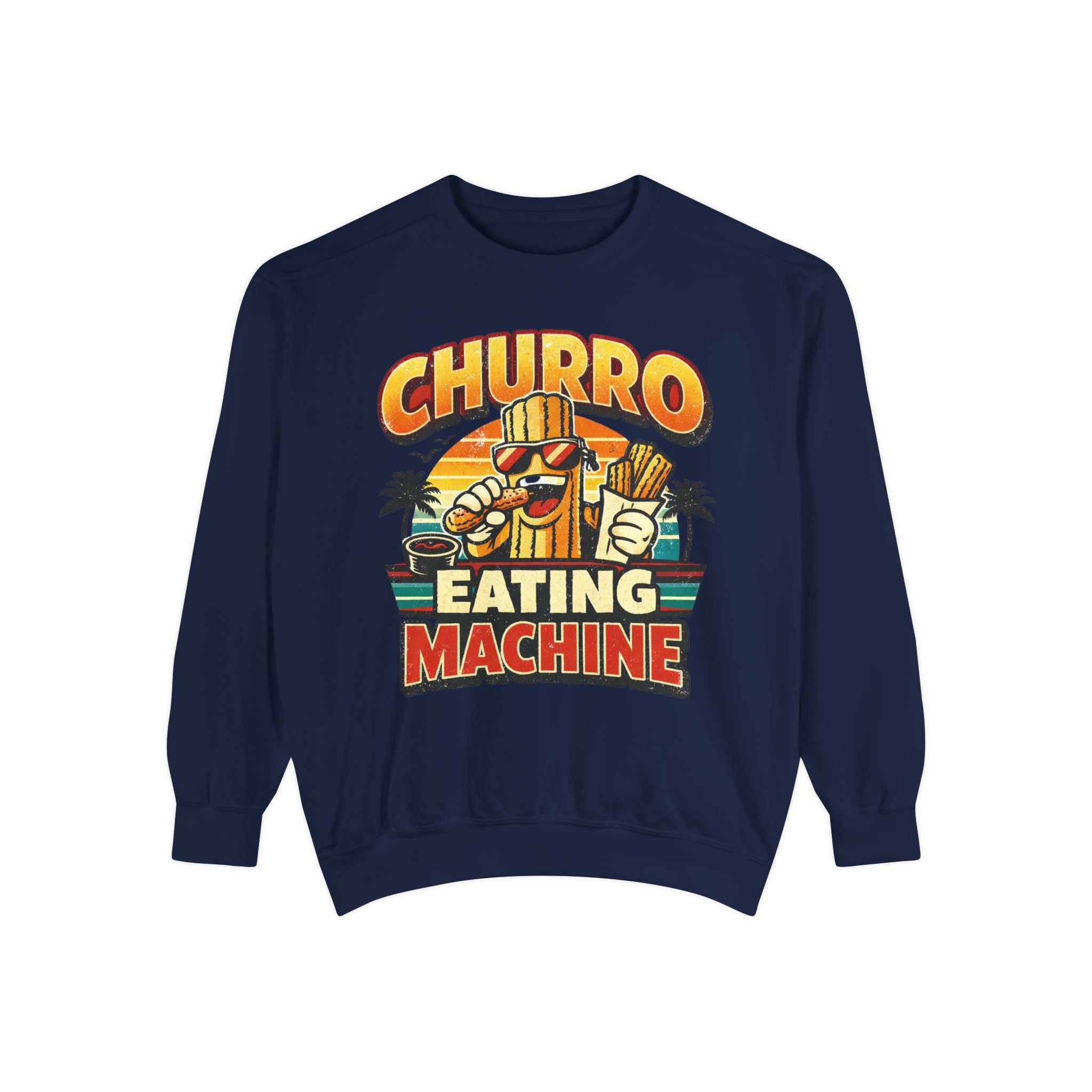 Churro Eating Machine Sweatshirt