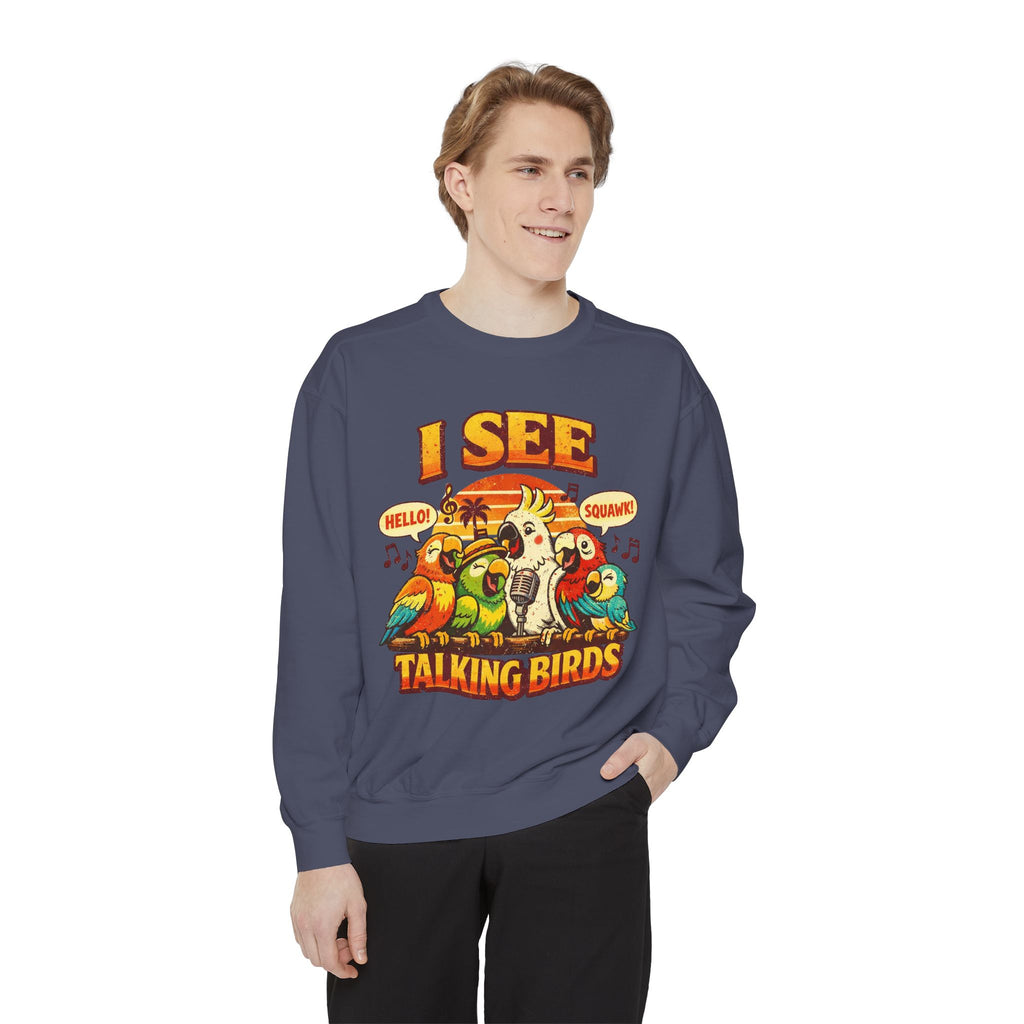 I See Talking Birds Sweatshirt — Colorful Parrot Graphic Pullover