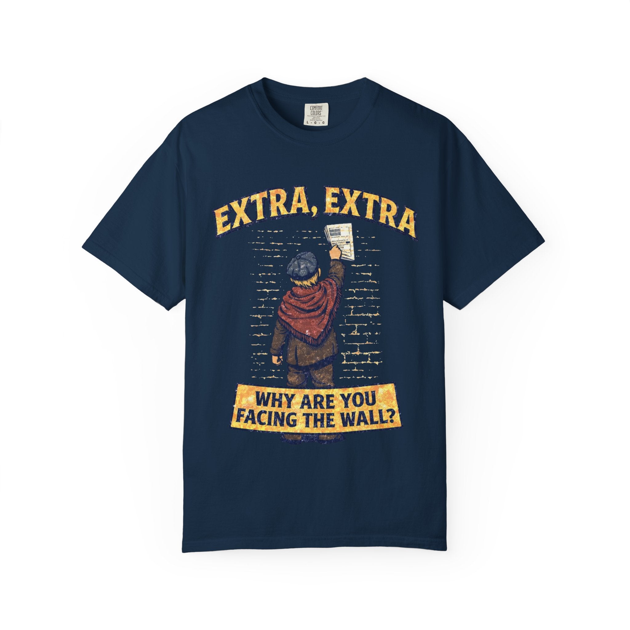 T-Shirt — "Extra, Extra: Why Are You Facing the Wall?" Vintage Newsboy Graphic