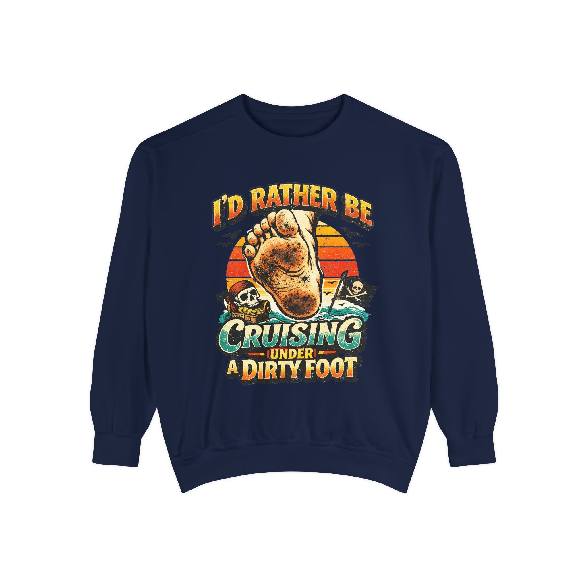 Copy of T-Shirt — "I'd Rather Be Cruising Under a Dirty Foot" Retro Beach Graphic