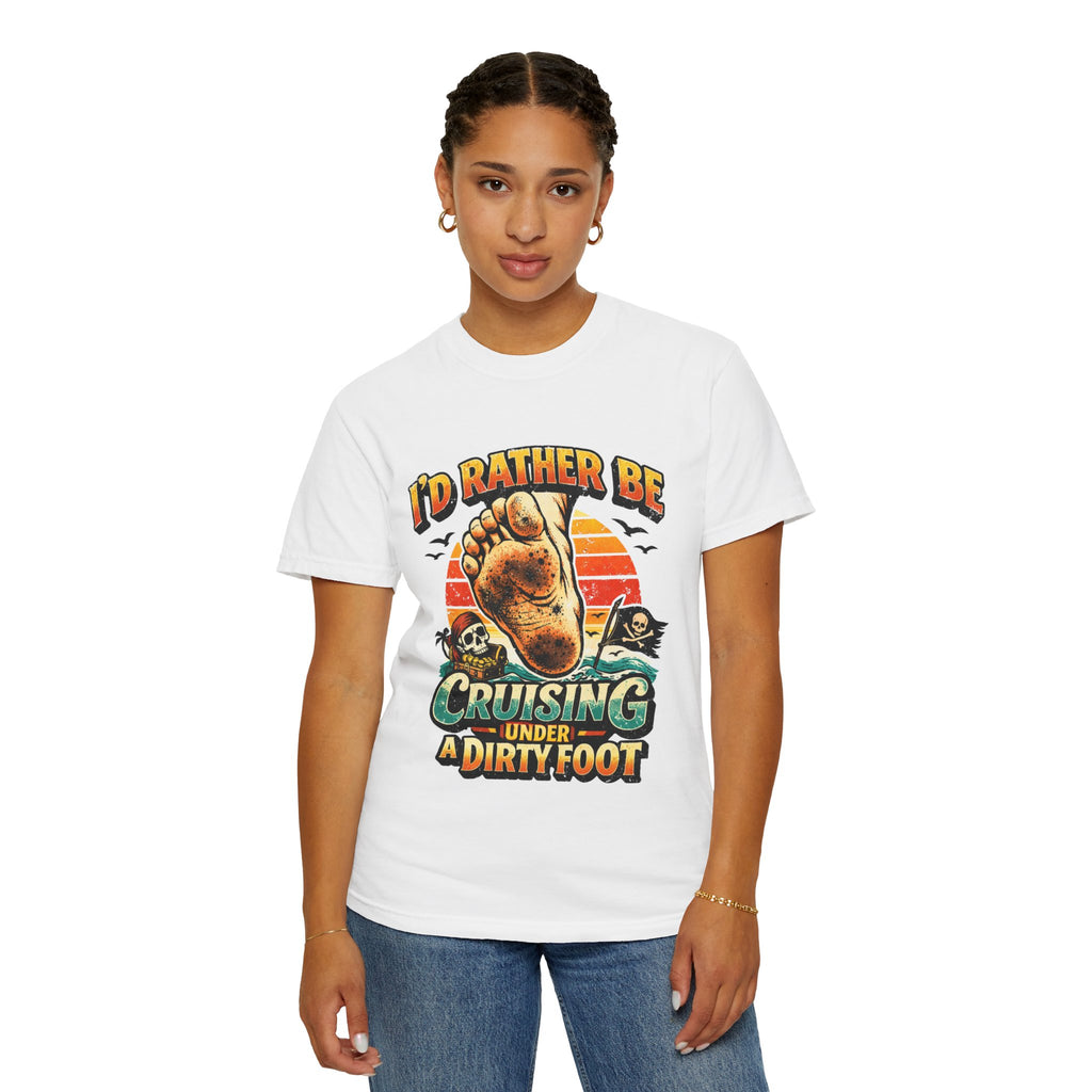 T-Shirt — "I'd Rather Be Cruising Under a Dirty Foot" Retro Beach Graphic