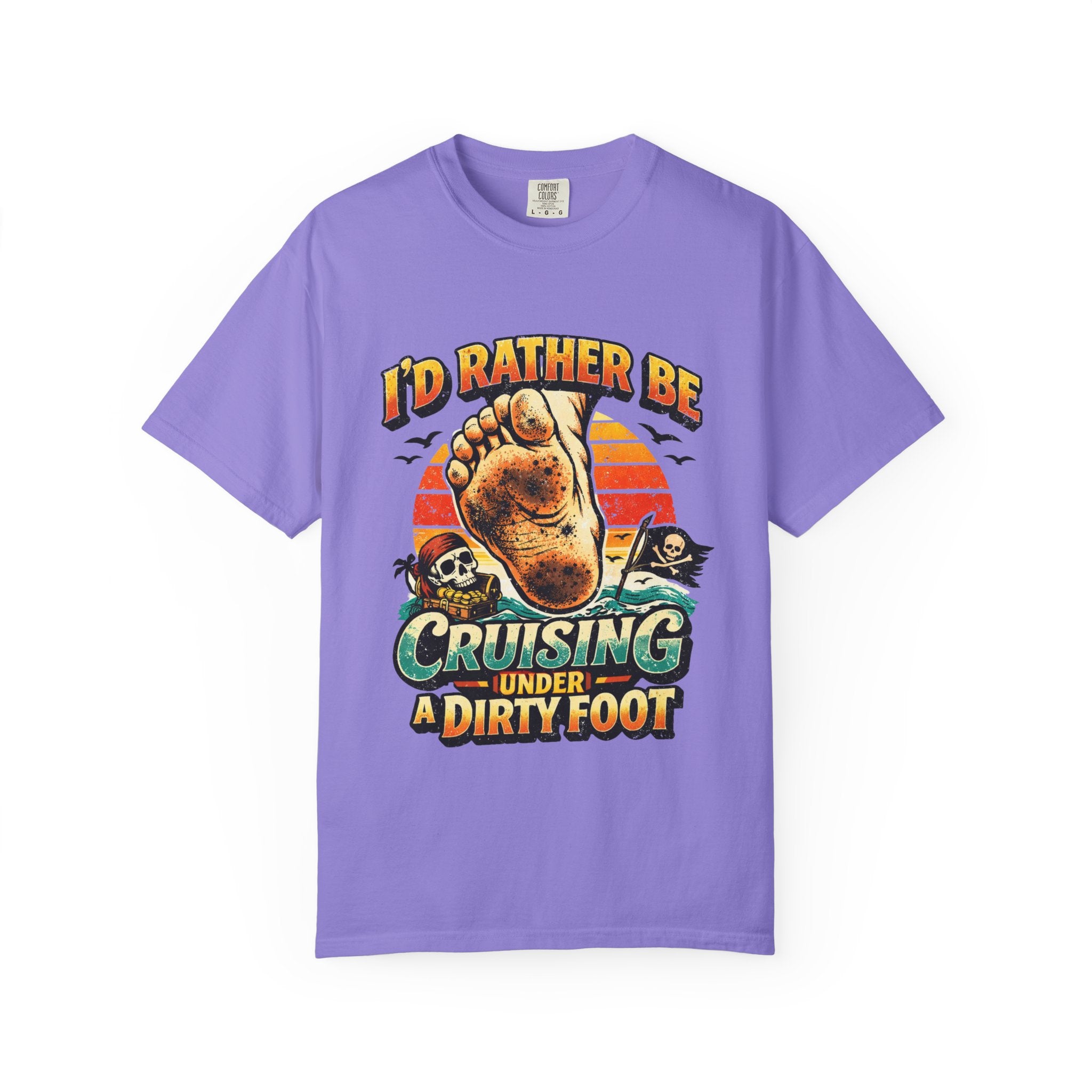 T-Shirt — "I'd Rather Be Cruising Under a Dirty Foot" Retro Beach Graphic