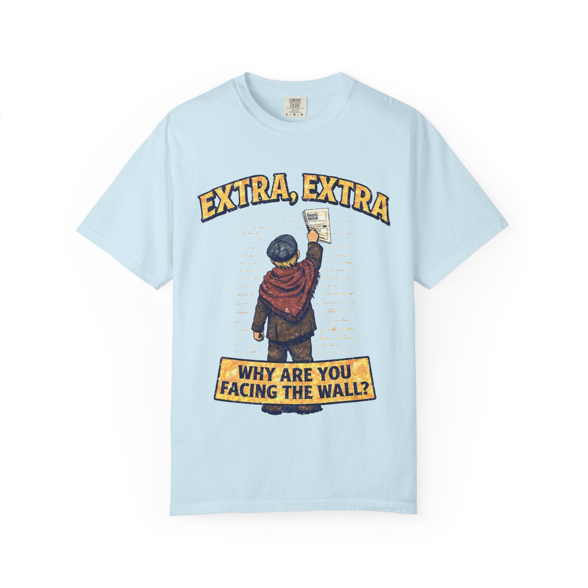 T-Shirt — "Extra, Extra: Why Are You Facing the Wall?" Vintage Newsboy Graphic