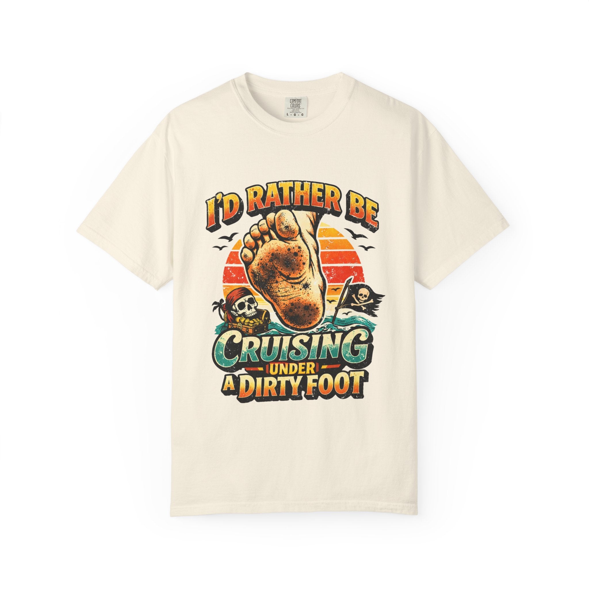 T-Shirt — "I'd Rather Be Cruising Under a Dirty Foot" Retro Beach Graphic