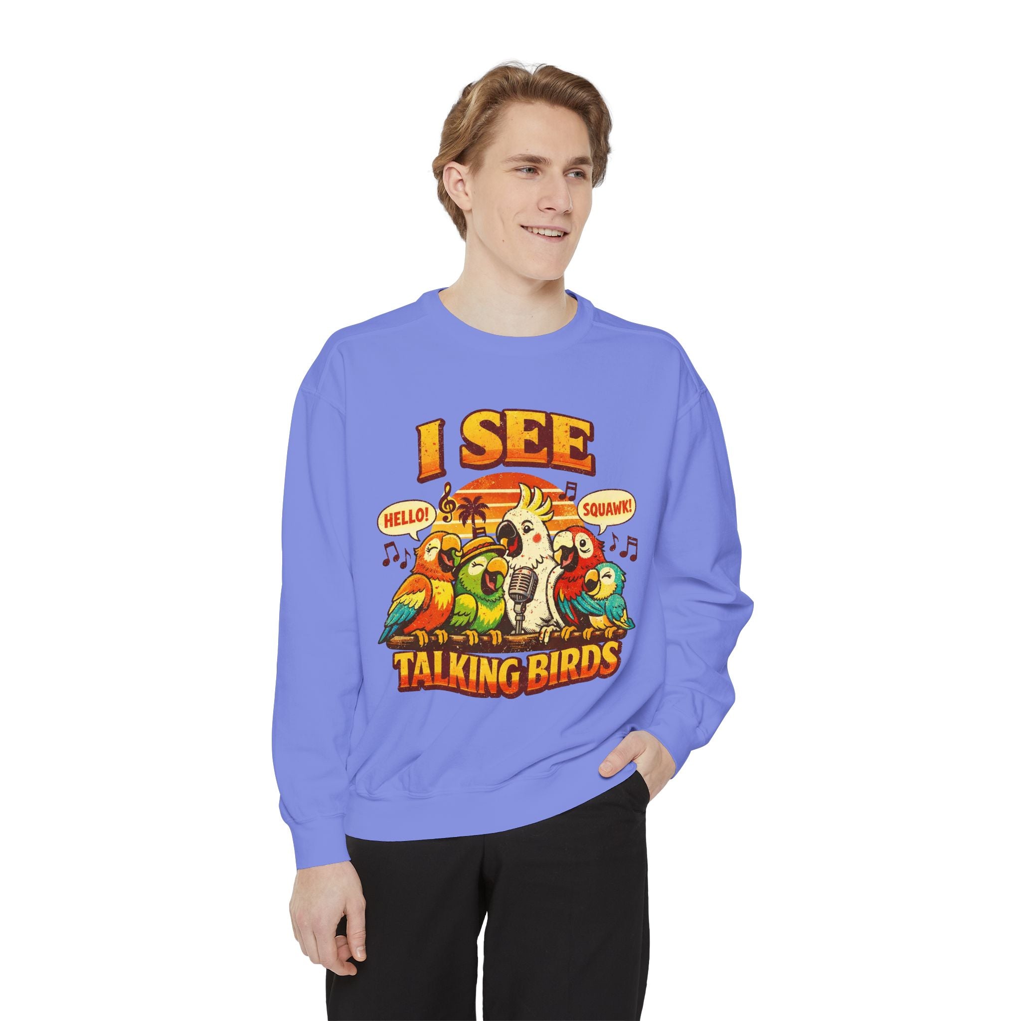 I See Talking Birds Sweatshirt — Colorful Parrot Graphic Pullover