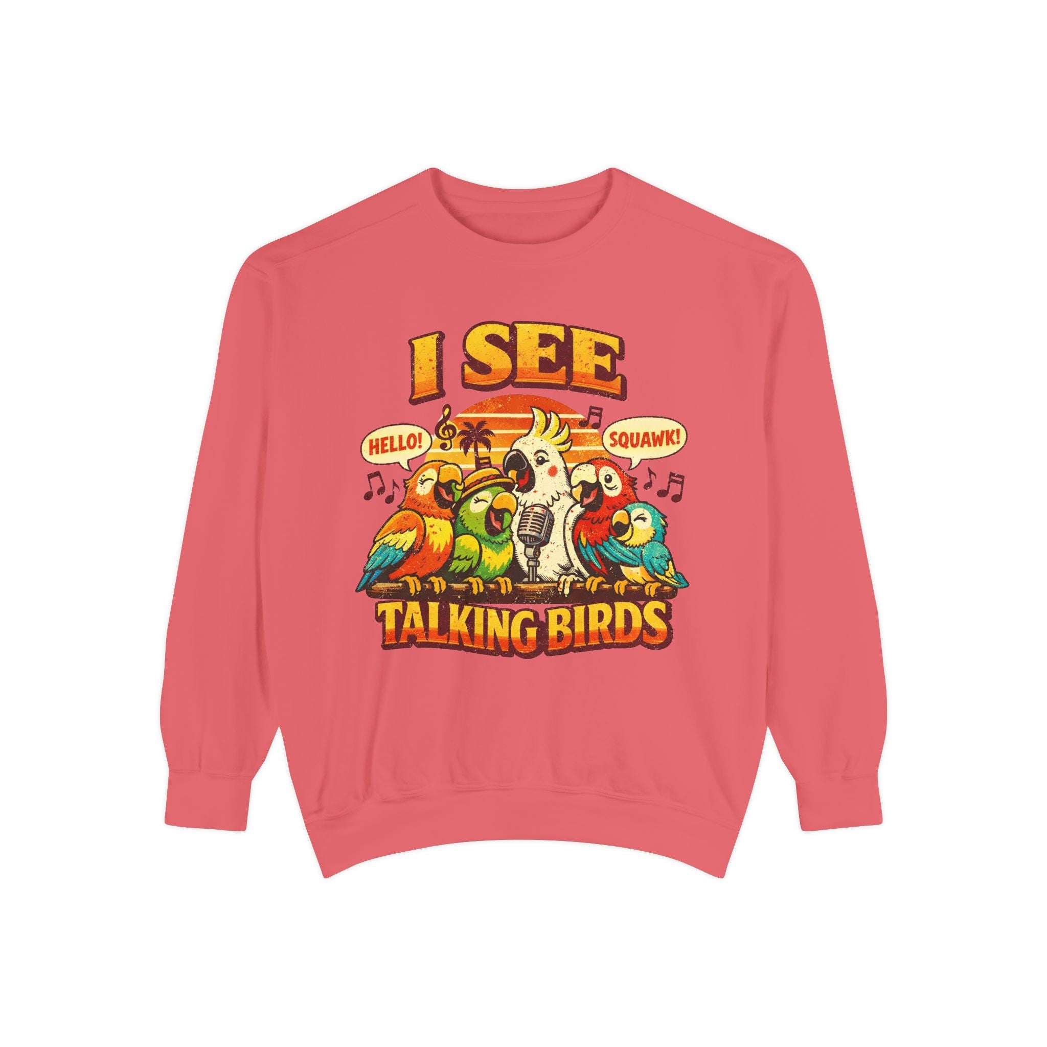 I See Talking Birds Sweatshirt — Colorful Parrot Graphic Pullover