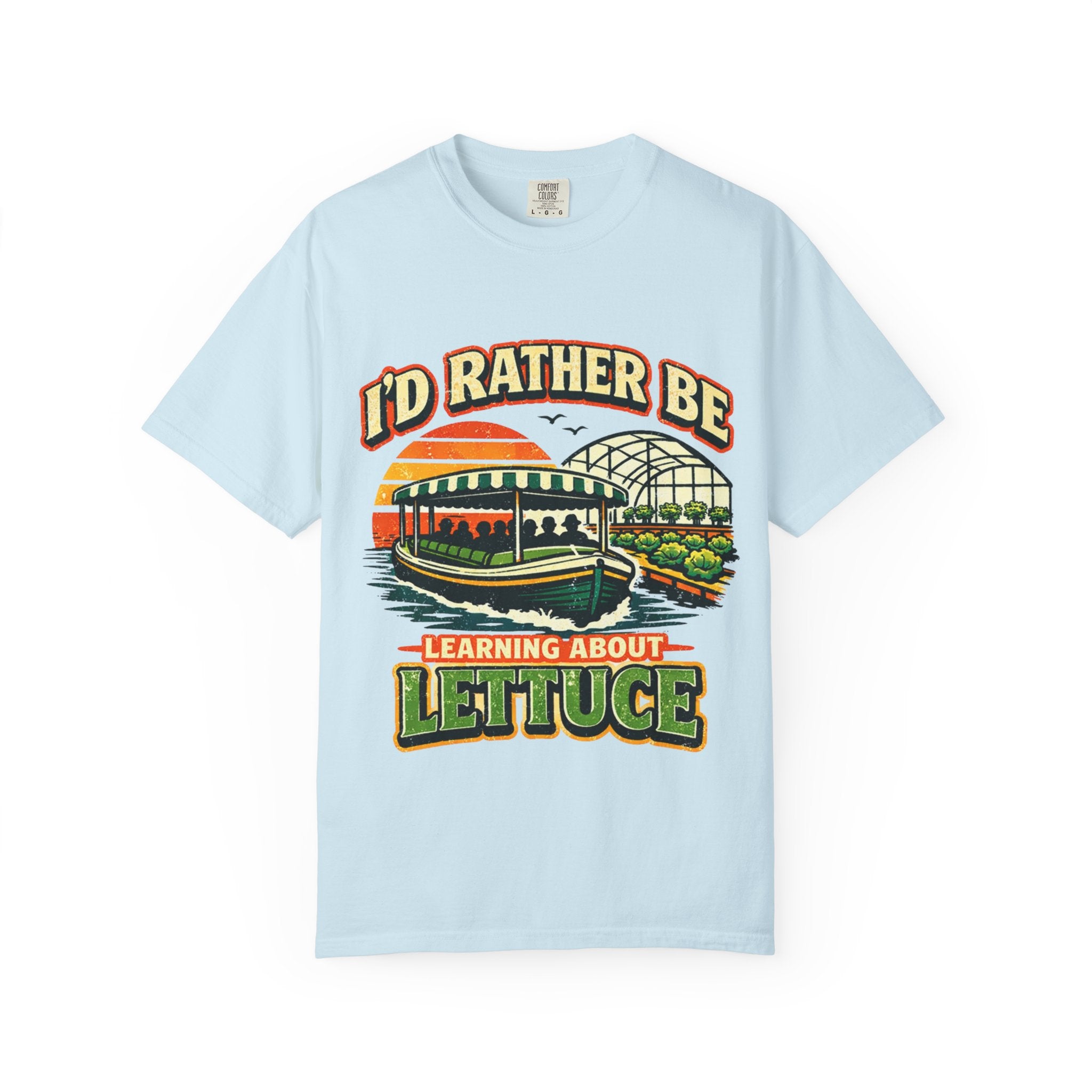 I'd Rather Be Learning About Lettuce T-Shirt