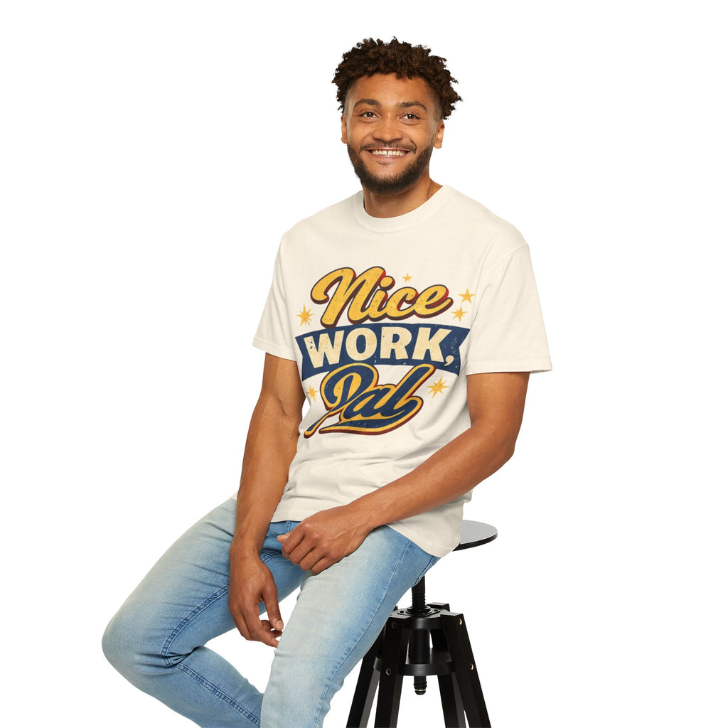 "Nice Work, Pal" Tshirt