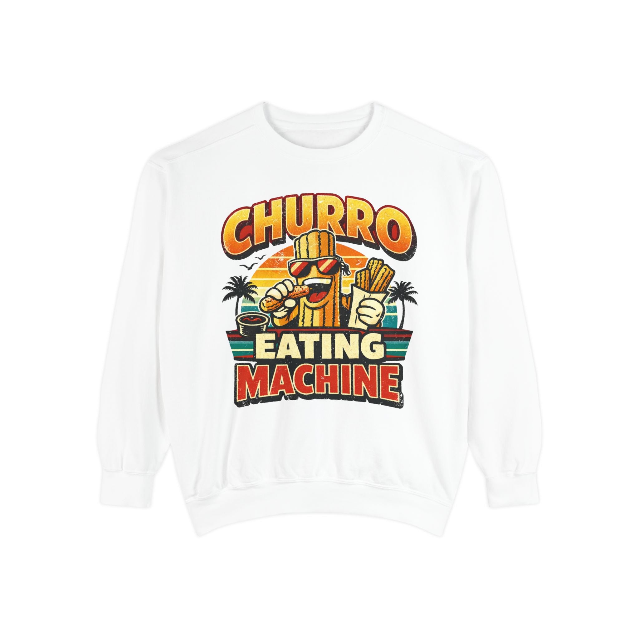 Churro Eating Machine Sweatshirt