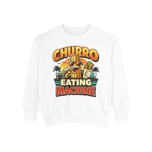 Churro Eating Machine Sweatshirt