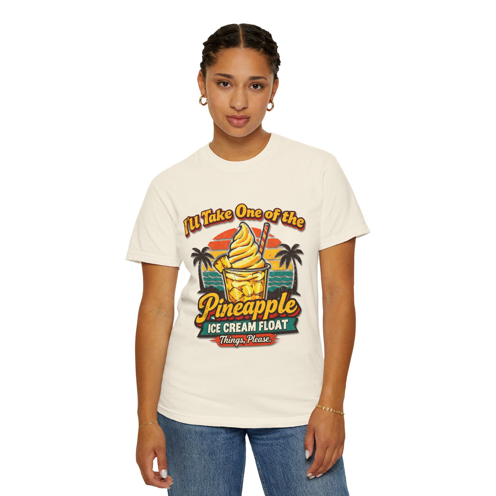 Pineapple Ice Cream Float T‑Shirt — "I'll Take One of the Pineapple Ice Cream Float" Tropical Tee