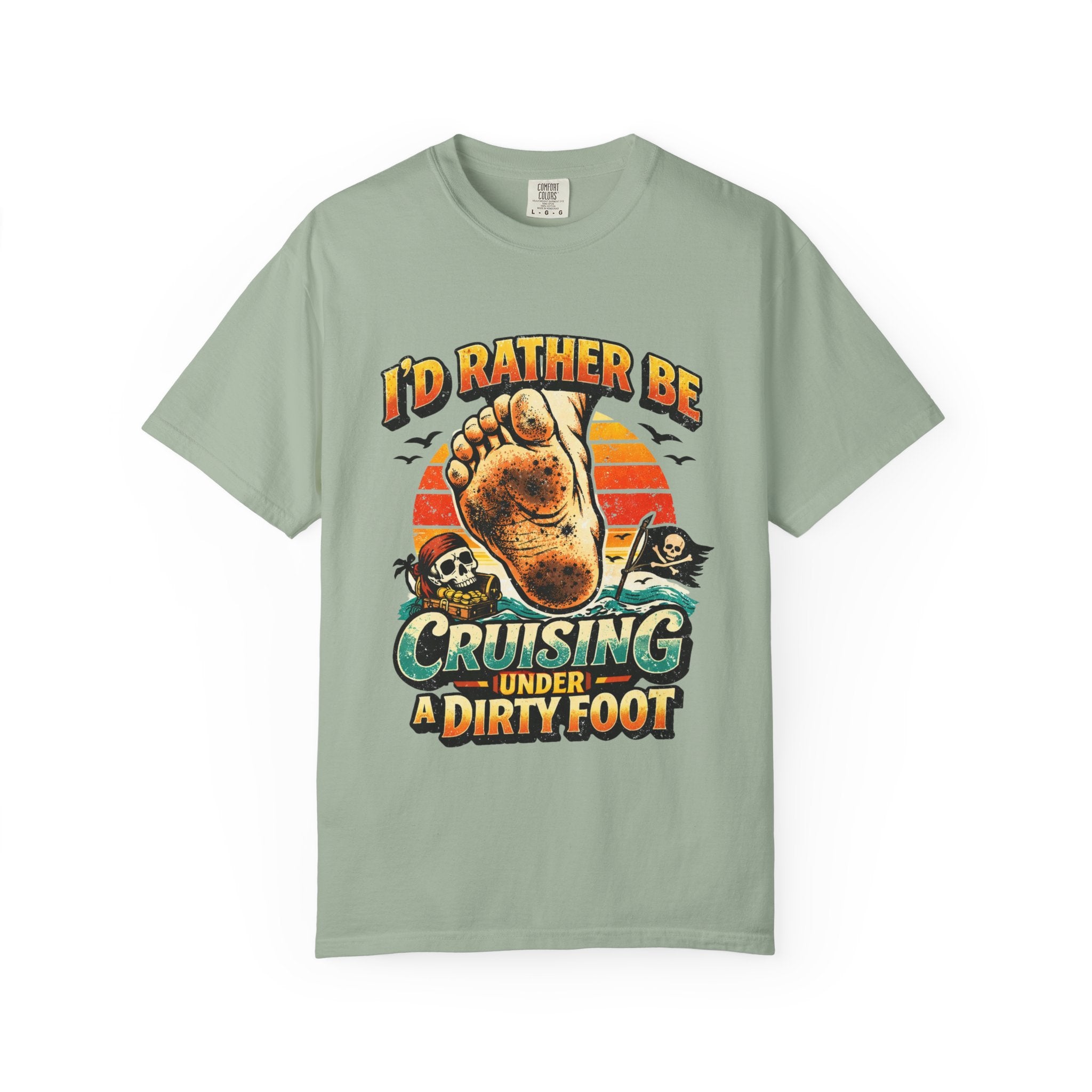 T-Shirt — "I'd Rather Be Cruising Under a Dirty Foot" Retro Beach Graphic